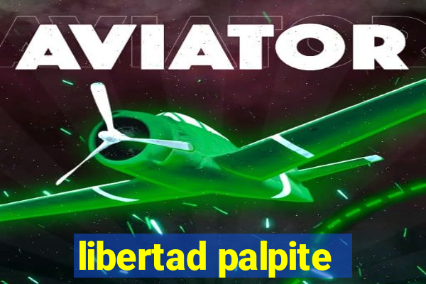 libertad palpite