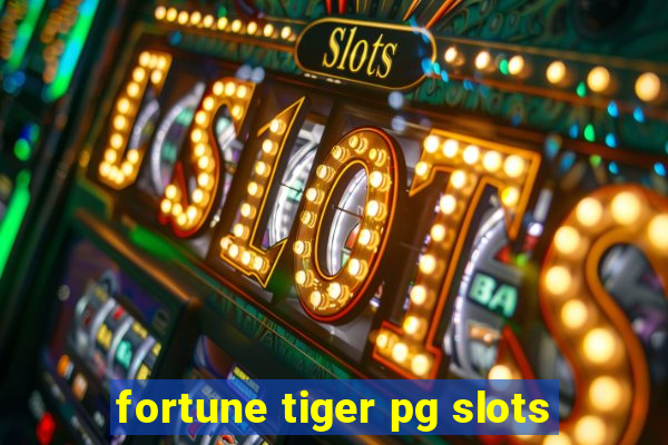 fortune tiger pg slots