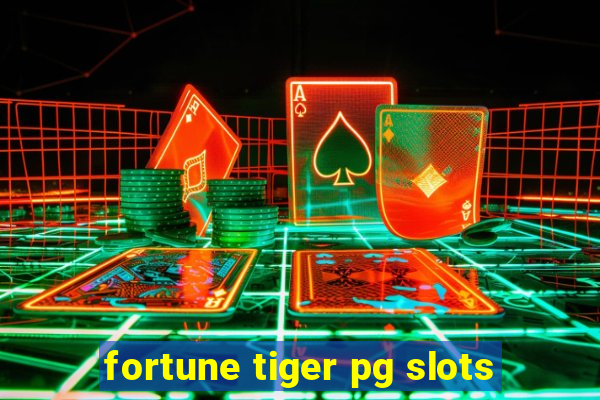 fortune tiger pg slots