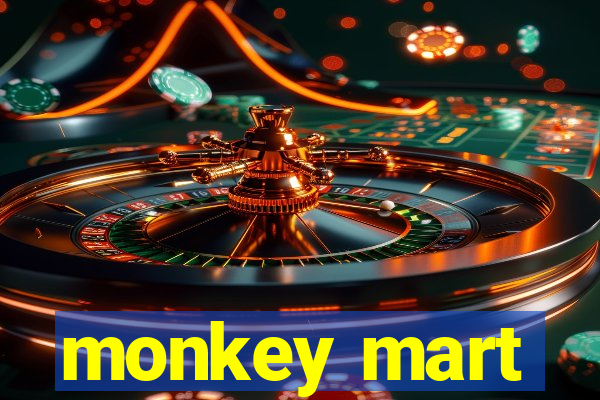 monkey mart