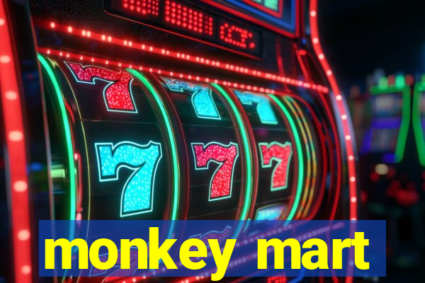 monkey mart