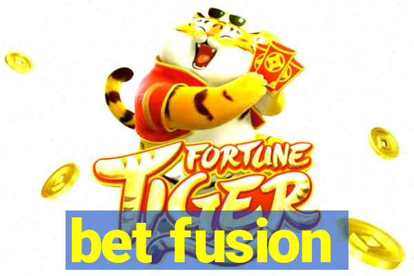 bet fusion