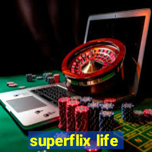 superflix life