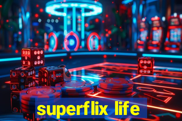 superflix life