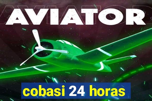 cobasi 24 horas