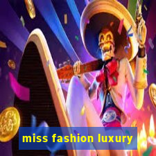 miss fashion luxury