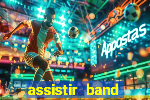 assistir band sports gratis