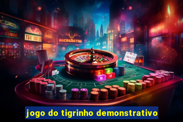 jogo do tigrinho demonstrativo