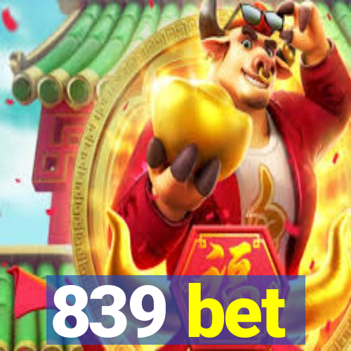 839 bet