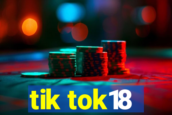 tik tok18