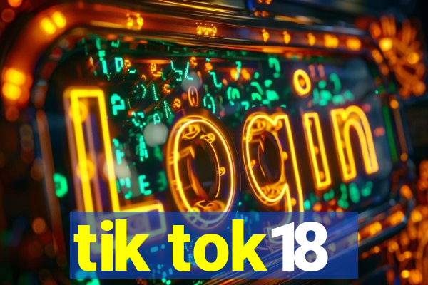 tik tok18