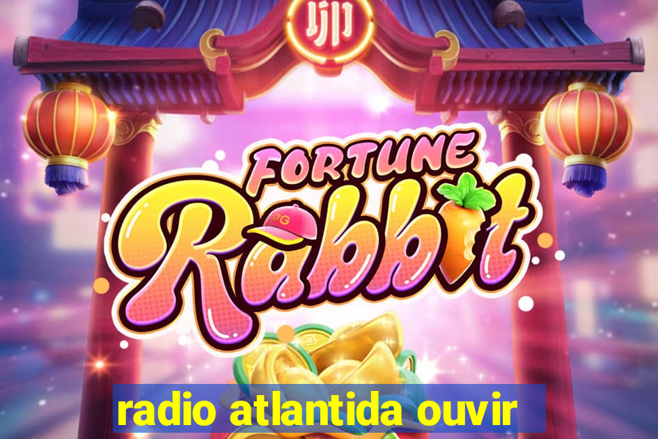 radio atlantida ouvir