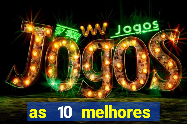 as 10 melhores plataformas de jogos