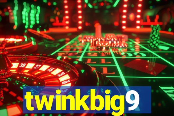 twinkbig9