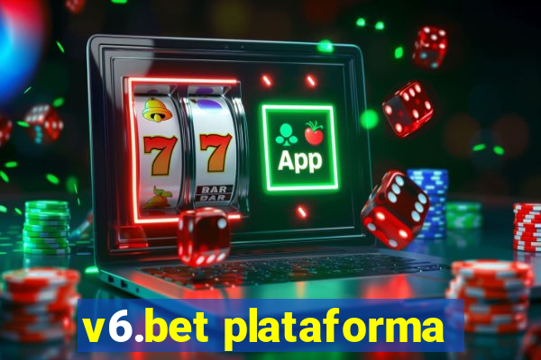 v6.bet plataforma