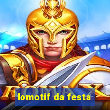 lomotif da festa