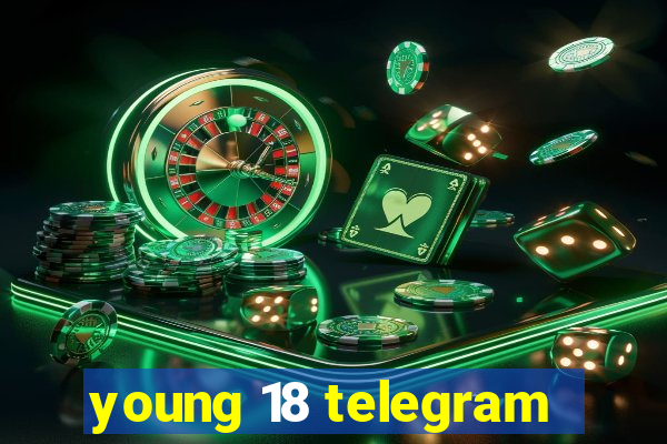 young 18 telegram