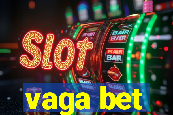 vaga bet