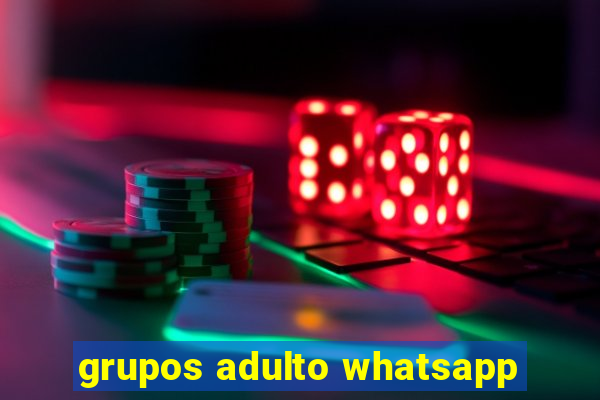 grupos adulto whatsapp