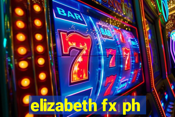 elizabeth fx ph