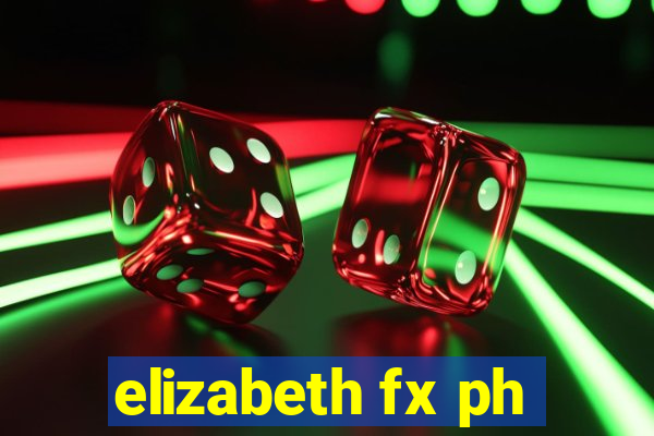 elizabeth fx ph