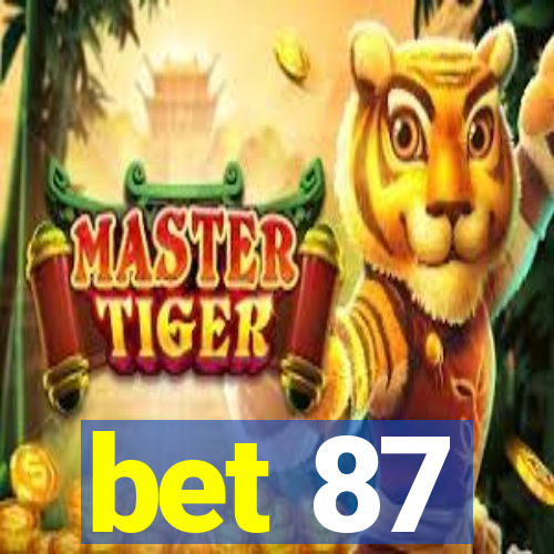 bet 87