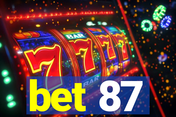 bet 87