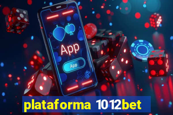 plataforma 1012bet