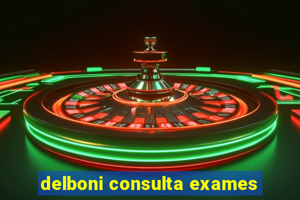 delboni consulta exames