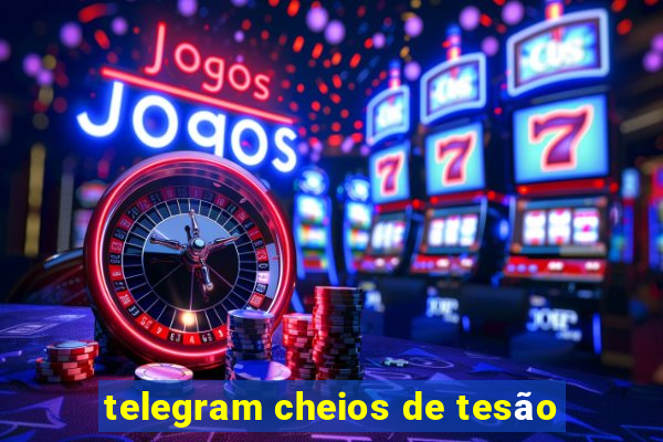 telegram cheios de tesão