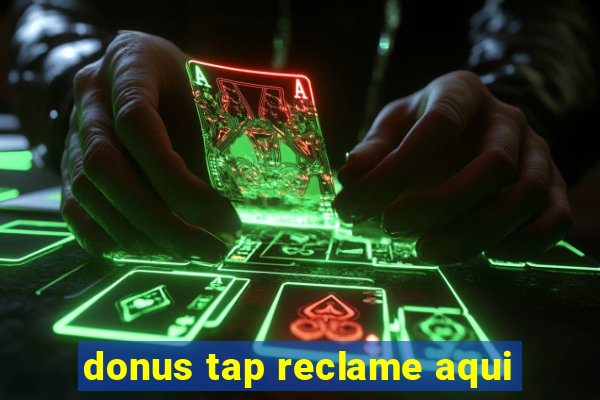 donus tap reclame aqui