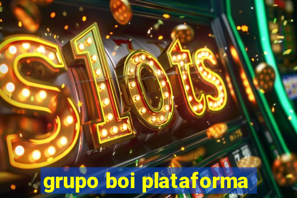 grupo boi plataforma