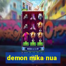 demon mika nua