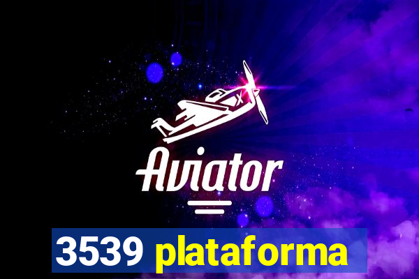 3539 plataforma