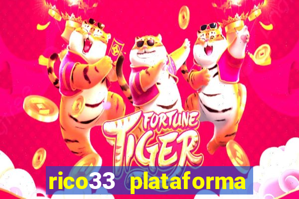 rico33 plataforma de jogos