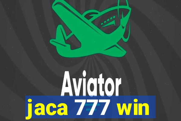 jaca 777 win