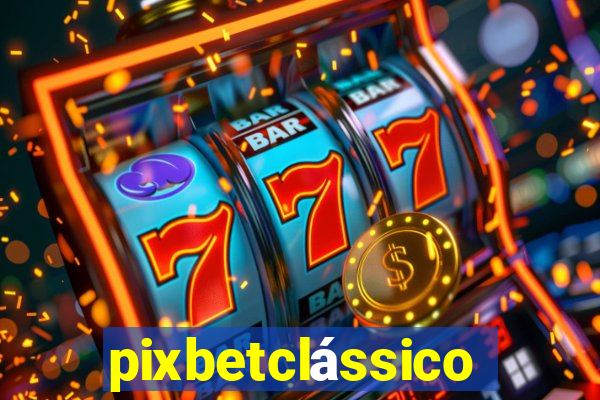 pixbetclássico