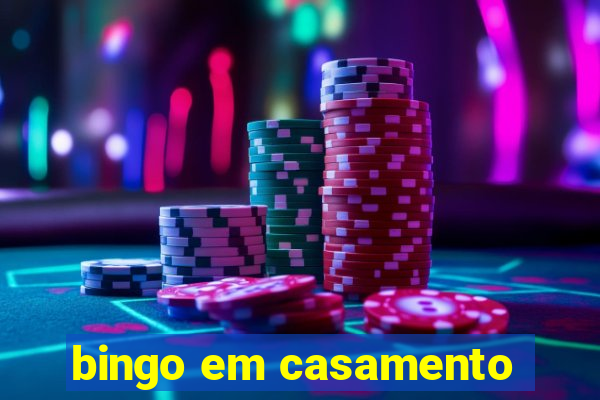 bingo em casamento