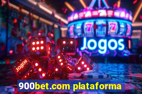 900bet.com plataforma