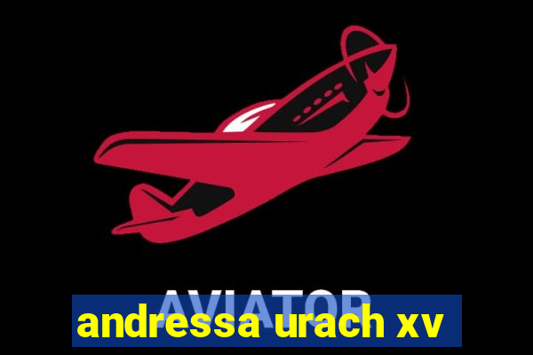 andressa urach xv