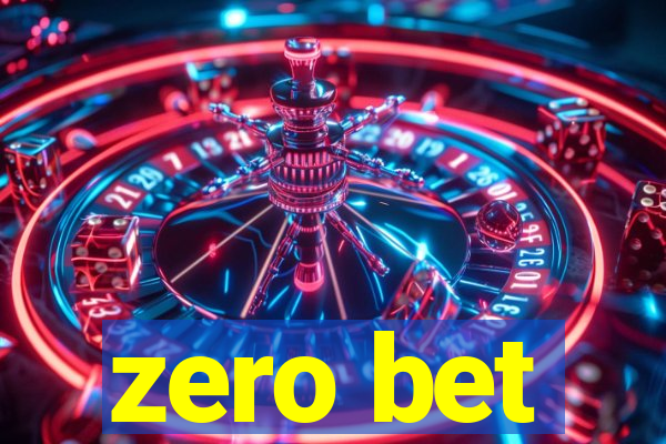 zero bet