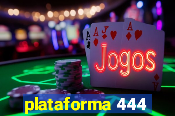 plataforma 444