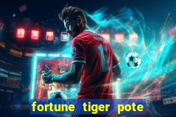 fortune tiger pote de ouro completo