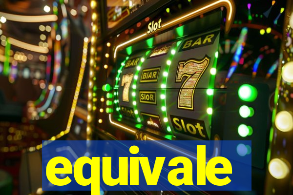 equivale