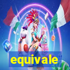 equivale