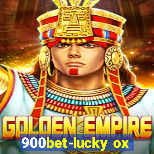 900bet-lucky ox