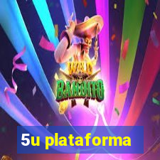 5u plataforma