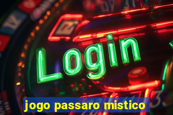 jogo passaro mistico