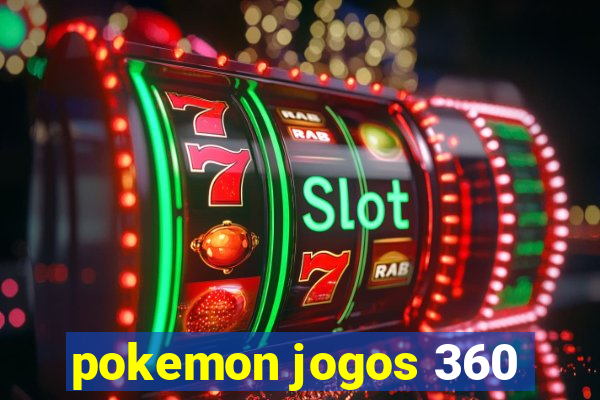 pokemon jogos 360