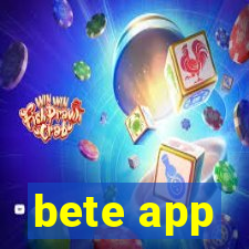 bete app